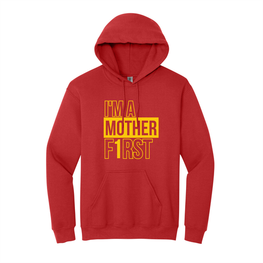 I’m A Mother F1rst Hooded